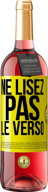 29,95 € | Vin rosé Édition ROSÉ Ne lisez pas le verso Étiquette Jaune. Étiquette personnalisable Vin jeune Récolte 2025 Tempranillo