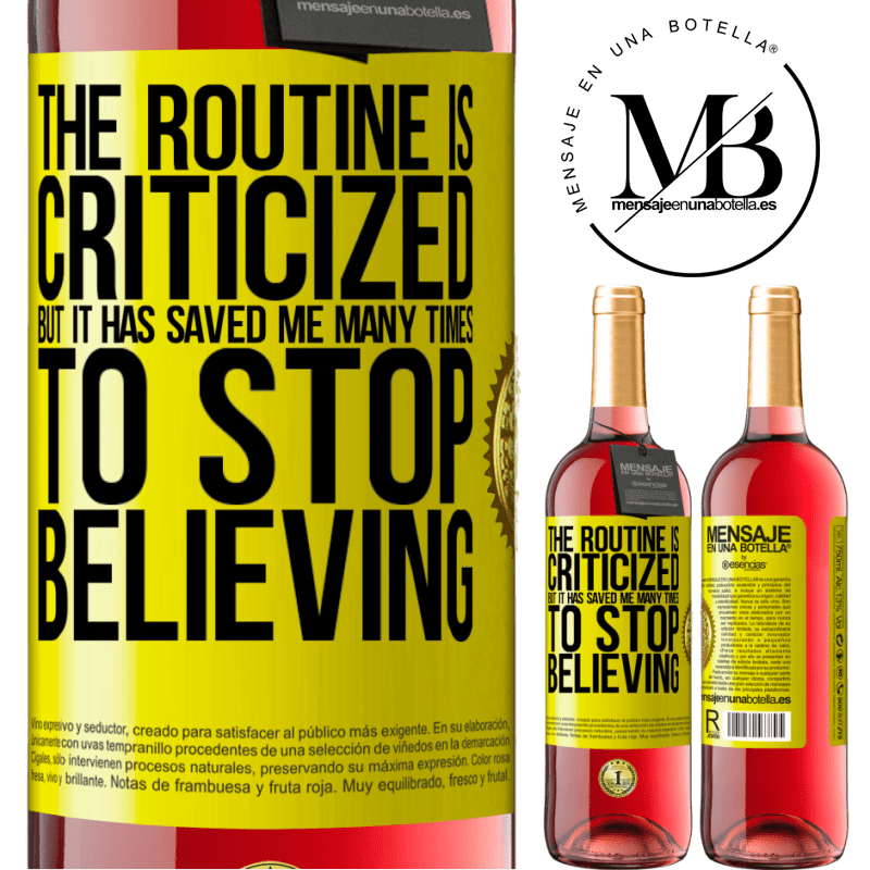 24,95 € Free Shipping | Rosé Wine ROSÉ Edition The routine is criticized, but it has saved me many times to stop believing Yellow Label. Customizable label Young wine Harvest 2021 Tempranillo