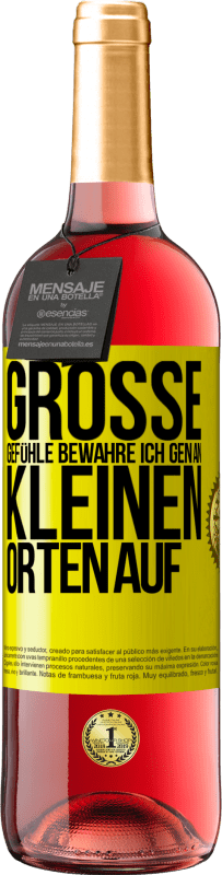 29,95 € | Roséwein ROSÉ Ausgabe Große Gefühle bewahre ich gen an kleinen Orten auf Gelbes Etikett. Anpassbares Etikett Junger Wein Ernte 2024 Tempranillo