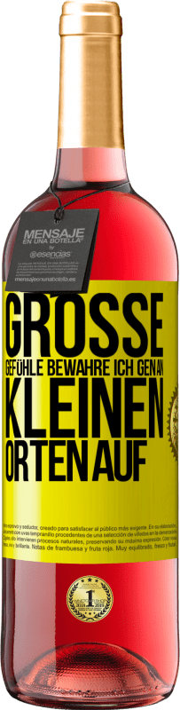 «Große Gefühle bewahre ich gen an kleinen Orten auf» ROSÉ Ausgabe
