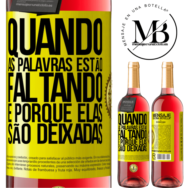 29,95 € Envio grátis | Vinho rosé Edição ROSÉ Quando as palavras estão faltando, é porque elas são deixadas Etiqueta Amarela. Etiqueta personalizável Vinho jovem Colheita 2023 Tempranillo