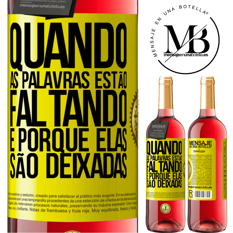 29,95 € Envio grátis | Vinho rosé Edição ROSÉ Quando as palavras estão faltando, é porque elas são deixadas Etiqueta Amarela. Etiqueta personalizável Vinho jovem Colheita 2025 Tempranillo