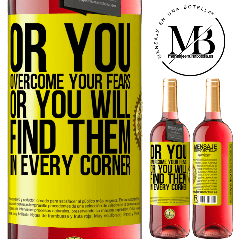 24,95 € Free Shipping | Rosé Wine ROSÉ Edition Or you overcome your fears, or you will find them in every corner Yellow Label. Customizable label Young wine Harvest 2021 Tempranillo