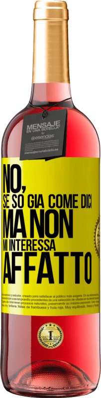 29,95 € Spedizione Gratuita | Vino rosato Edizione ROSÉ No, se so già come dici, ma non mi interessa affatto Etichetta Gialla. Etichetta personalizzabile Vino giovane Raccogliere 2025 Tempranillo