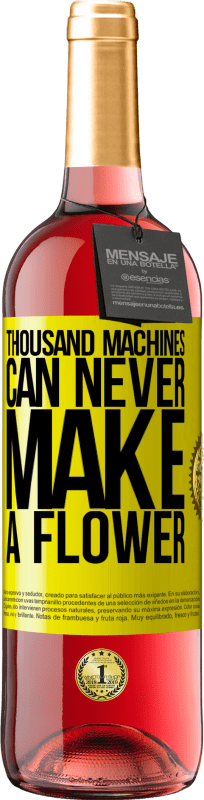 29,95 € | Rosé Wine ROSÉ Edition Thousand machines can never make a flower Yellow Label. Customizable label Young wine Harvest 2023 Tempranillo