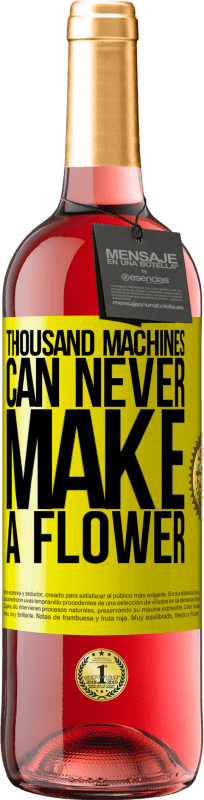 29,95 € | Rosé Wine ROSÉ Edition Thousand machines can never make a flower Yellow Label. Customizable label Young wine Harvest 2024 Tempranillo