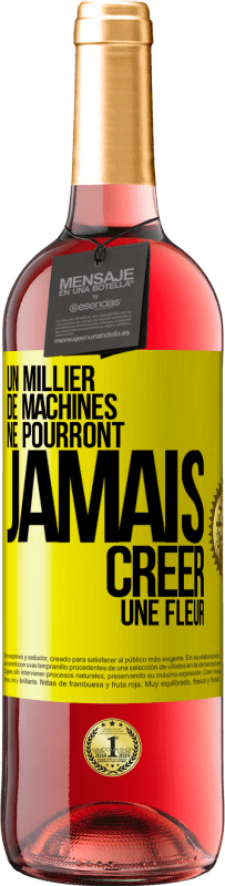 29,95 € | Vin rosé Édition ROSÉ Un millier de machines ne pourront jamais créer une fleur Étiquette Jaune. Étiquette personnalisable Vin jeune Récolte 2025 Tempranillo