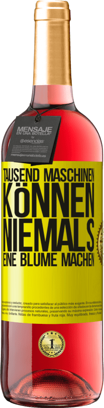 Kostenloser Versand | Roséwein ROSÉ Ausgabe Tausend Maschinen können niemals eine Blume machen Gelbes Etikett. Anpassbares Etikett Junger Wein Ernte 2023 Tempranillo