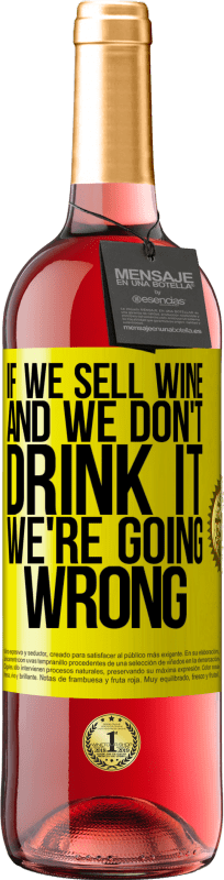 29,95 € 免费送货 | 桃红葡萄酒 ROSÉ版 如果我们卖酒而我们不喝酒，那我们就错了 黄色标签. 可自定义的标签 青年酒 收成 2023 Tempranillo