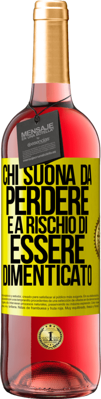 29,95 € | Vino rosato Edizione ROSÉ Chi suona da perdere è a rischio di essere dimenticato Etichetta Gialla. Etichetta personalizzabile Vino giovane Raccogliere 2024 Tempranillo