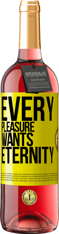 29,95 € | Rosé Wine ROSÉ Edition Every pleasure wants eternity Yellow Label. Customizable label Young wine Harvest 2024 Tempranillo