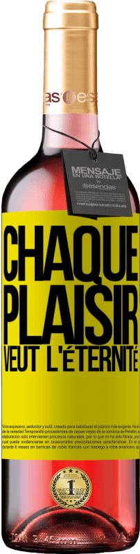 29,95 € | Vin rosé Édition ROSÉ Chaque plaisir veut l'éternité Étiquette Jaune. Étiquette personnalisable Vin jeune Récolte 2024 Tempranillo