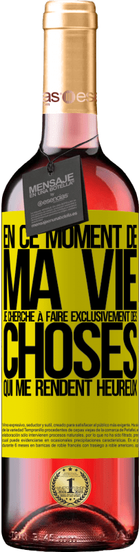 29,95 € Envoi gratuit | Vin rosé Édition ROSÉ En ce moment de ma vie, je cherche à faire exclusivement des choses qui me rendent heureux Étiquette Jaune. Étiquette personnalisable Vin jeune Récolte 2025 Tempranillo
