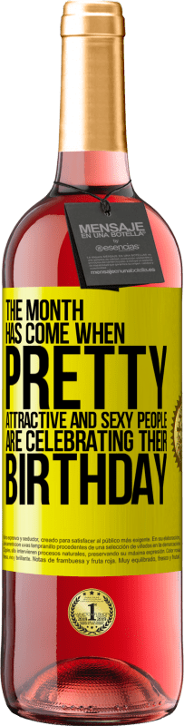 «这个月到来了，漂亮，迷人，性感的人们正在庆祝他们的生日» ROSÉ版