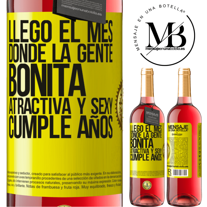 29,95 € Бесплатная доставка | Розовое вино Издание ROSÉ Пришел месяц, когда красивые, привлекательные и сексуальные люди празднуют свой день рождения Желтая этикетка. Настраиваемая этикетка Молодое вино Урожай 2022 Tempranillo