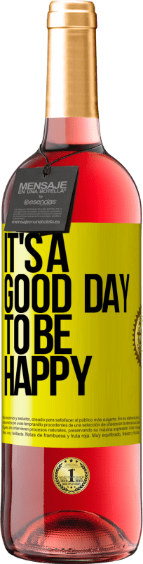 29,95 € Free Shipping | Rosé Wine ROSÉ Edition It's a good day to be happy Yellow Label. Customizable label Young wine Harvest 2023 Tempranillo