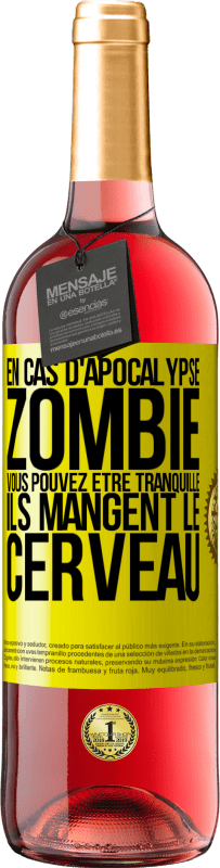 29,95 € Envoi gratuit | Vin rosé Édition ROSÉ En cas d'apocalypse zombie vous pouvez être tranquille, ils mangent le cerveau Étiquette Jaune. Étiquette personnalisable Vin jeune Récolte 2023 Tempranillo