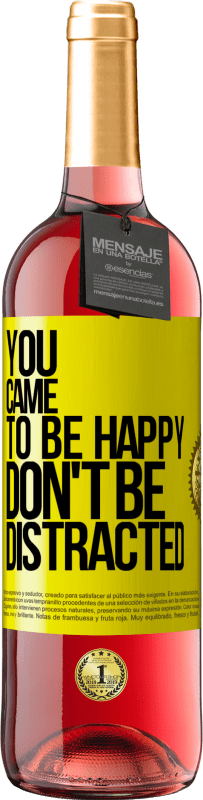 29,95 € Free Shipping | Rosé Wine ROSÉ Edition You came to be happy, don't be distracted Yellow Label. Customizable label Young wine Harvest 2022 Tempranillo