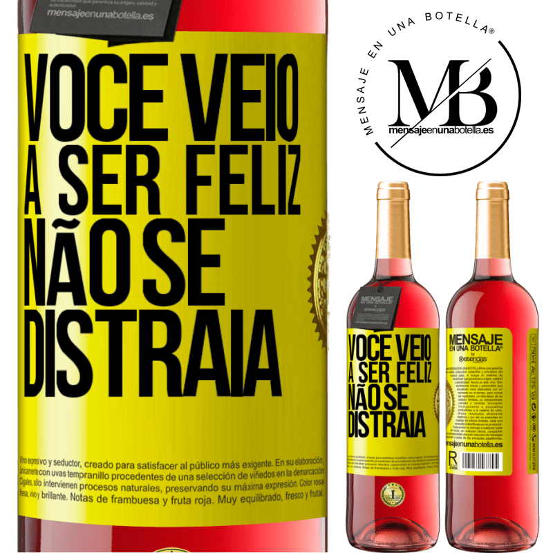 29,95 € Envio grátis | Vinho rosé Edição ROSÉ Você veio a ser feliz, não se distraia Etiqueta Amarela. Etiqueta personalizável Vinho jovem Colheita 2024 Tempranillo