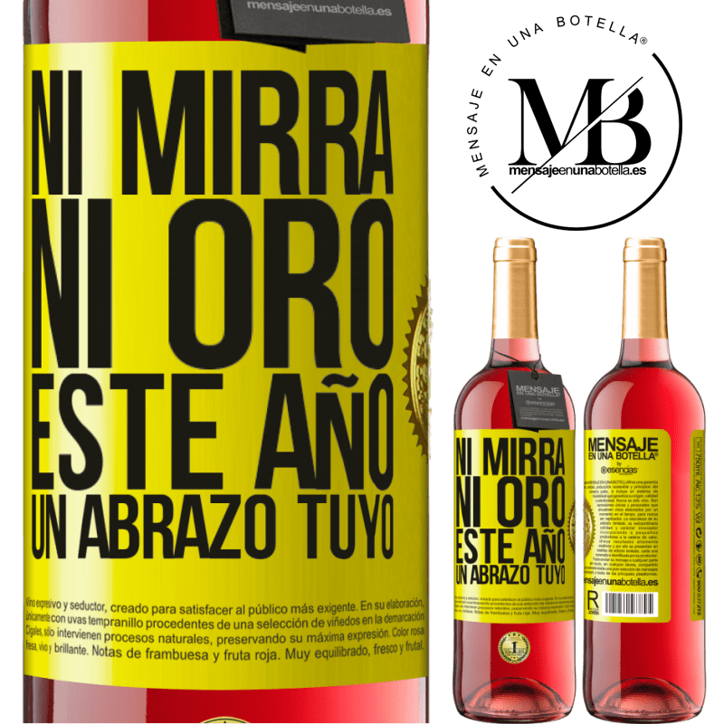 29,95 € Envío gratis | Vino Rosado Edición ROSÉ Ni mirra, ni oro. Este año un abrazo tuyo Etiqueta Amarilla. Etiqueta personalizable Vino joven Cosecha 2025 Tempranillo