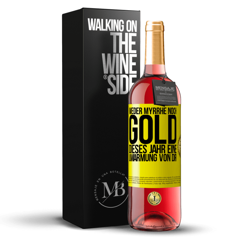 29,95 € Kostenloser Versand | Roséwein ROSÉ Ausgabe Weder Myrrhe noch Gold. Dieses Jahr eine Umarmung von dir Gelbes Etikett. Anpassbares Etikett Junger Wein Ernte 2023 Tempranillo