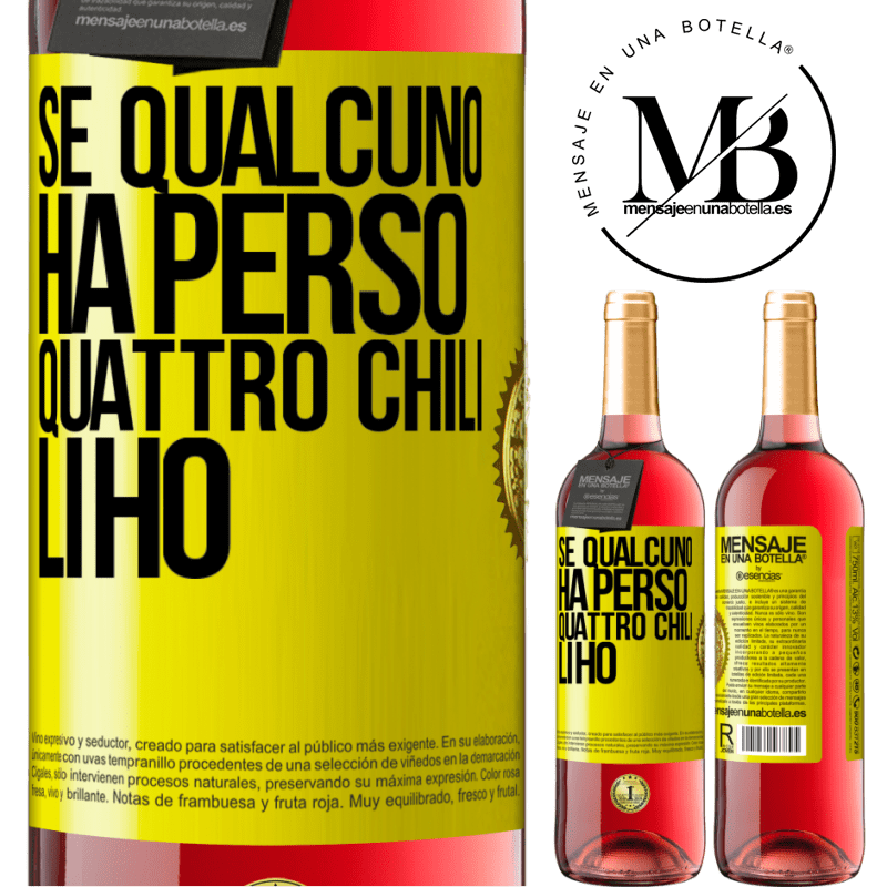 29,95 € Spedizione Gratuita | Vino rosato Edizione ROSÉ Se qualcuno ha perso quattro chili. Li ho Etichetta Gialla. Etichetta personalizzabile Vino giovane Raccogliere 2023 Tempranillo