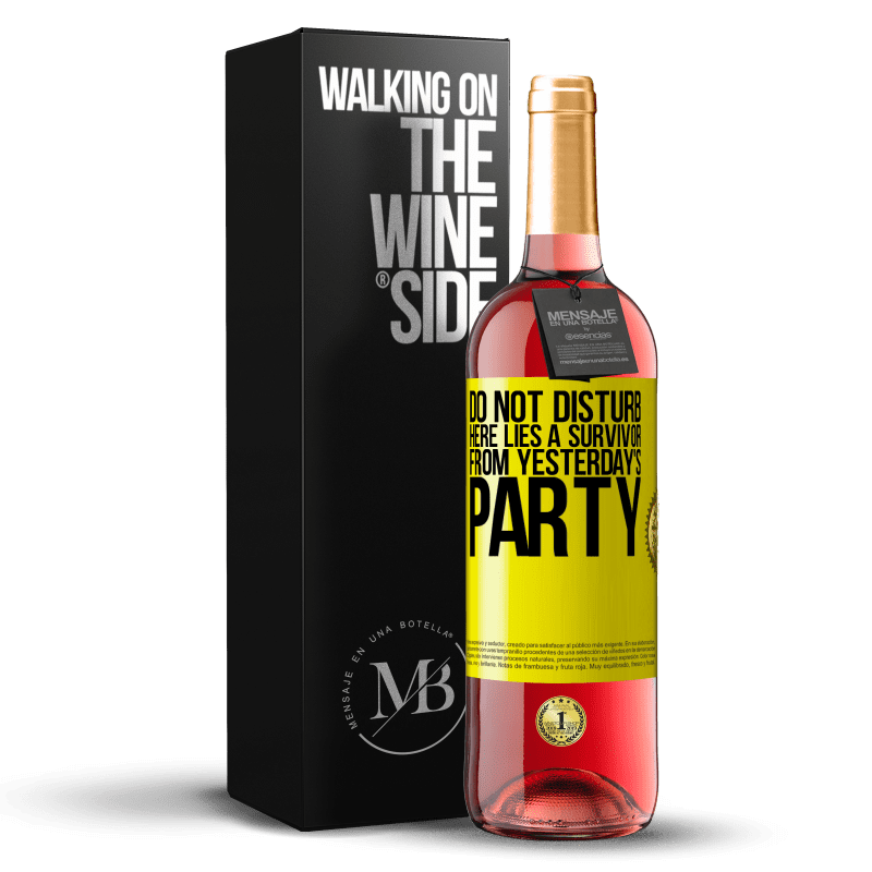 29,95 € Free Shipping | Rosé Wine ROSÉ Edition Do not disturb. Here lies a survivor from yesterday's party Yellow Label. Customizable label Young wine Harvest 2022 Tempranillo