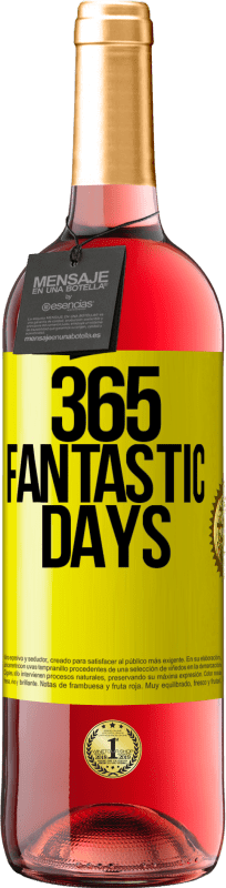 «365 fantastic days» ROSÉ Edition