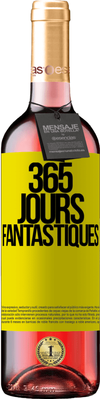 Envoi gratuit | Vin rosé Édition ROSÉ 365 jours fantastiques Étiquette Jaune. Étiquette personnalisable Vin jeune Récolte 2025 Tempranillo