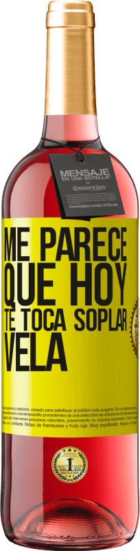 29,95 € Envío gratis | Vino Rosado Edición ROSÉ Me parece que hoy, te toca soplar vela Etiqueta Amarilla. Etiqueta personalizable Vino joven Cosecha 2025 Tempranillo