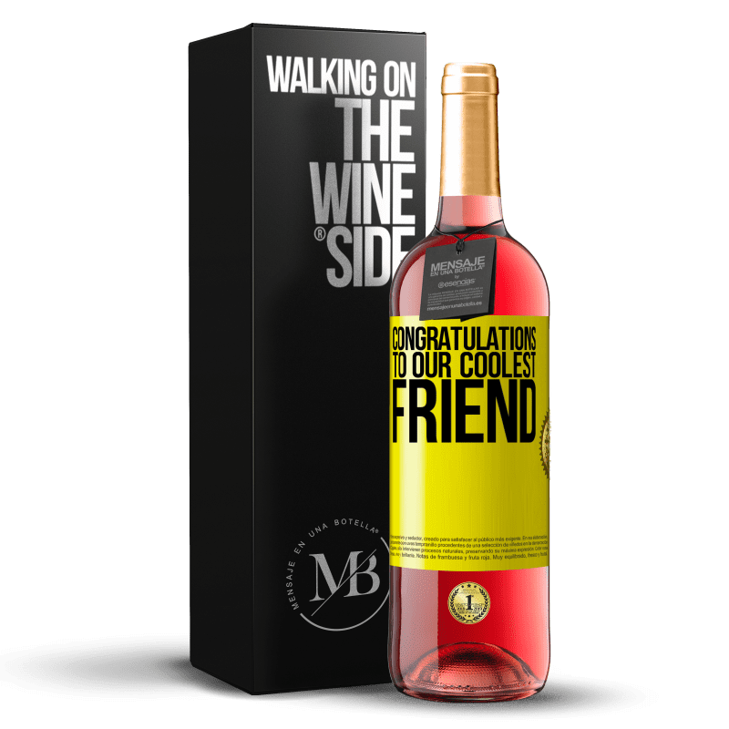 29,95 € Free Shipping | Rosé Wine ROSÉ Edition Congratulations to our coolest friend Yellow Label. Customizable label Young wine Harvest 2024 Tempranillo