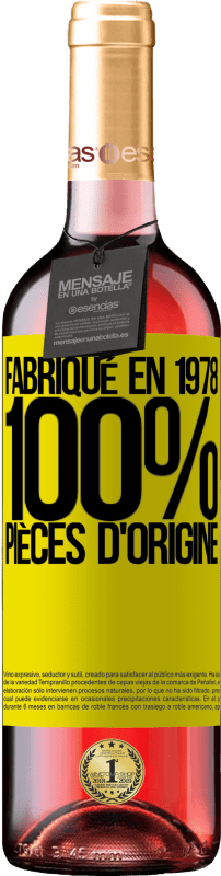 «Fabriqué en 1978. 100% pièces d'origine» Édition ROSÉ