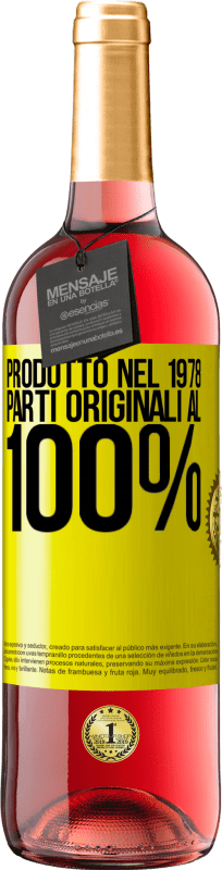 «Prodotto nel 1978. Parti originali al 100%» Edizione ROSÉ