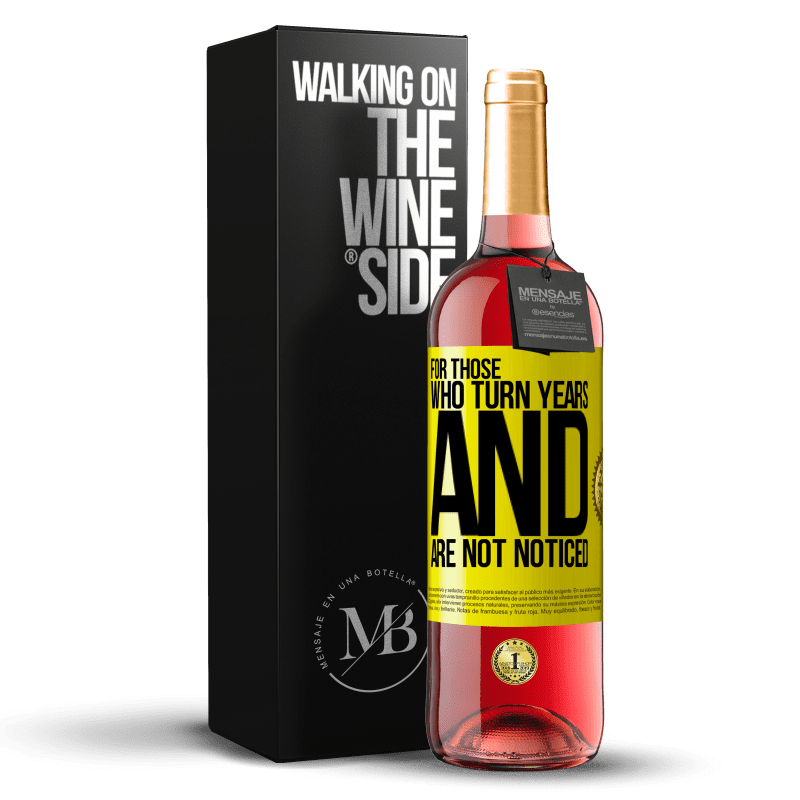 29,95 € Бесплатная доставка | Розовое вино Издание ROSÉ Для тех, кому исполнились годы и не заметили Желтая этикетка. Настраиваемая этикетка Молодое вино Урожай 2025 Tempranillo