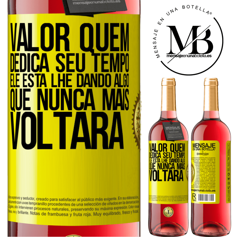 29,95 € Envio grátis | Vinho rosé Edição ROSÉ Valor quem dedica seu tempo. Ele está lhe dando algo que nunca mais voltará Etiqueta Amarela. Etiqueta personalizável Vinho jovem Colheita 2023 Tempranillo