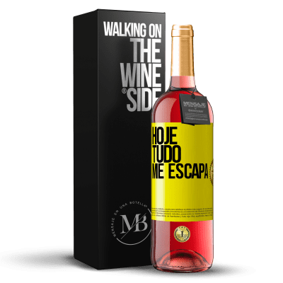 «Hoje tudo me escapa» Edição ROSÉ