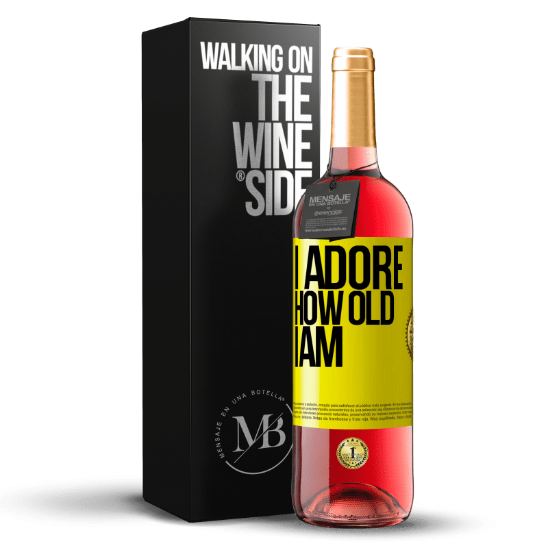 29,95 € Free Shipping | Rosé Wine ROSÉ Edition I adore how old I am Yellow Label. Customizable label Young wine Harvest 2022 Tempranillo