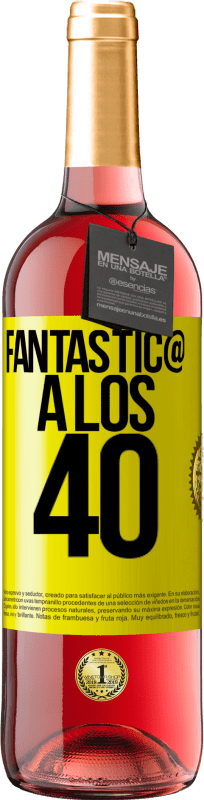 29,95 € | Vino Rosado Edición ROSÉ Fantástic@ a los 40 Etiqueta Amarilla. Etiqueta personalizable Vino joven Cosecha 2023 Tempranillo