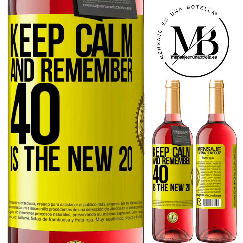 29,95 € Free Shipping | Rosé Wine ROSÉ Edition Keep calm and remember, 40 is the new 20 Yellow Label. Customizable label Young wine Harvest 2021 Tempranillo