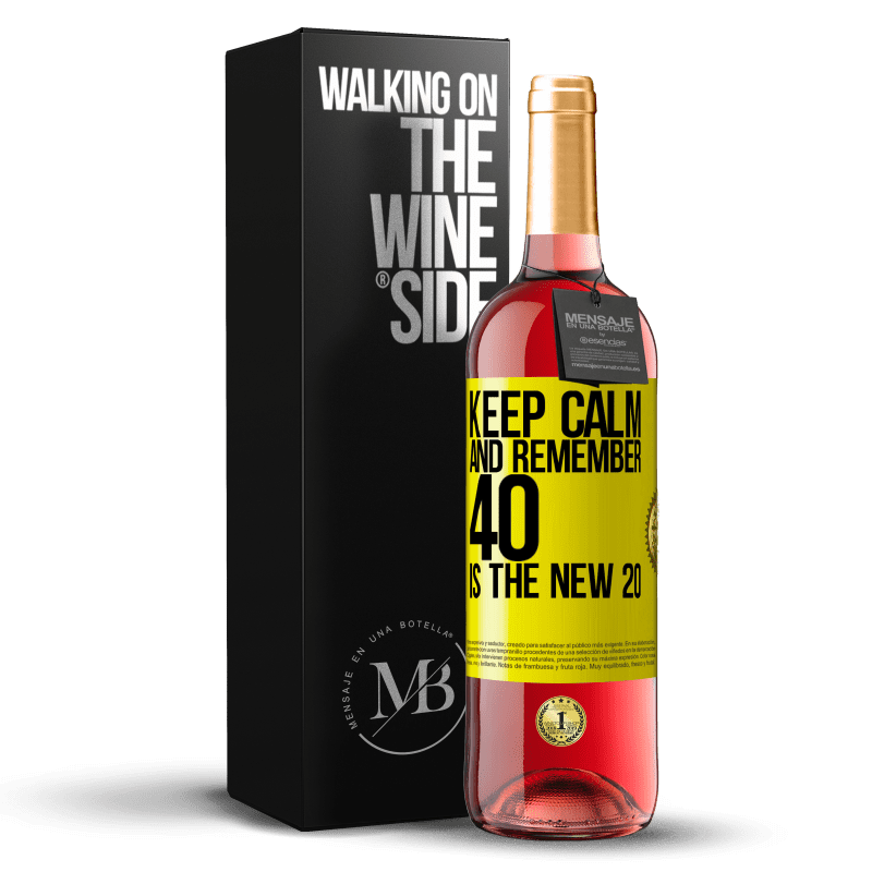 29,95 € Free Shipping | Rosé Wine ROSÉ Edition Keep calm and remember, 40 is the new 20 Yellow Label. Customizable label Young wine Harvest 2024 Tempranillo