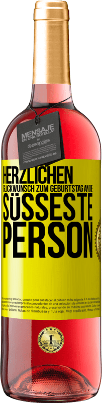 29,95 € | Roséwein ROSÉ Ausgabe Herzlichen Glückwunsch zum Geburtstag an die süßeste Person Gelbes Etikett. Anpassbares Etikett Junger Wein Ernte 2024 Tempranillo