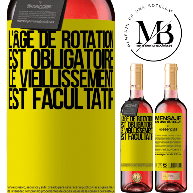«Fêter des anniversaires c'est obligatoire, vieillir est facultatif» Édition ROSÉ