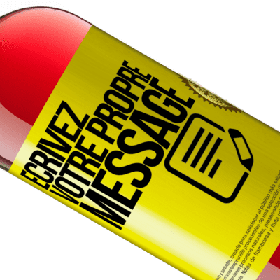 Expressions Uniques et Personnelles. «Boire ne change pas qui vous êtes, il le révèle» Édition ROSÉ