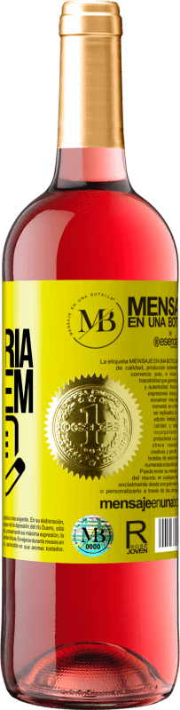 «Escreva sua própria mensagem» Edição ROSÉ