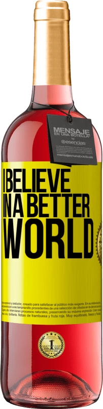 Free Shipping | Rosé Wine ROSÉ Edition I believe (IN) a better world Yellow Label. Customizable label Young wine Harvest 2023 Tempranillo