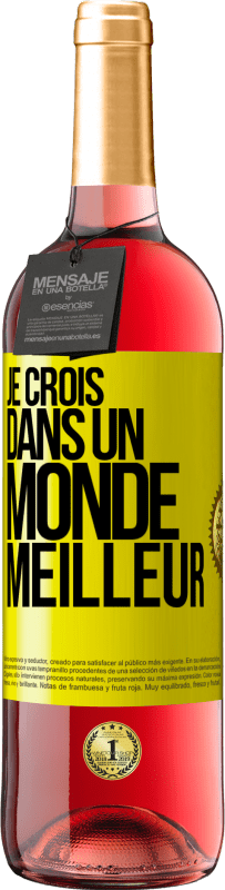 29,95 € Envoi gratuit | Vin rosé Édition ROSÉ Je crois (DANS) un monde meilleur Étiquette Jaune. Étiquette personnalisable Vin jeune Récolte 2025 Tempranillo
