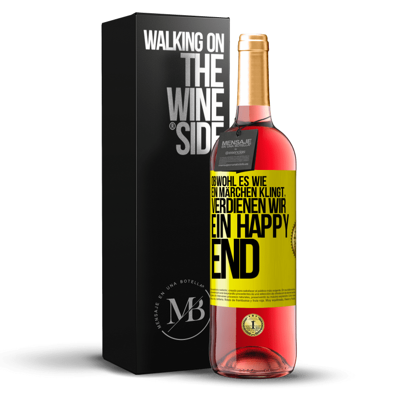 29,95 € Kostenloser Versand | Roséwein ROSÉ Ausgabe Obwohl es wie ein Märchen klingt, verdienen wir ein Happy End Gelbes Etikett. Anpassbares Etikett Junger Wein Ernte 2025 Tempranillo