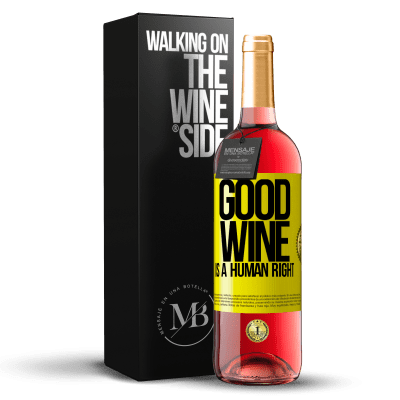 «Good wine is a human right» ROSÉ版