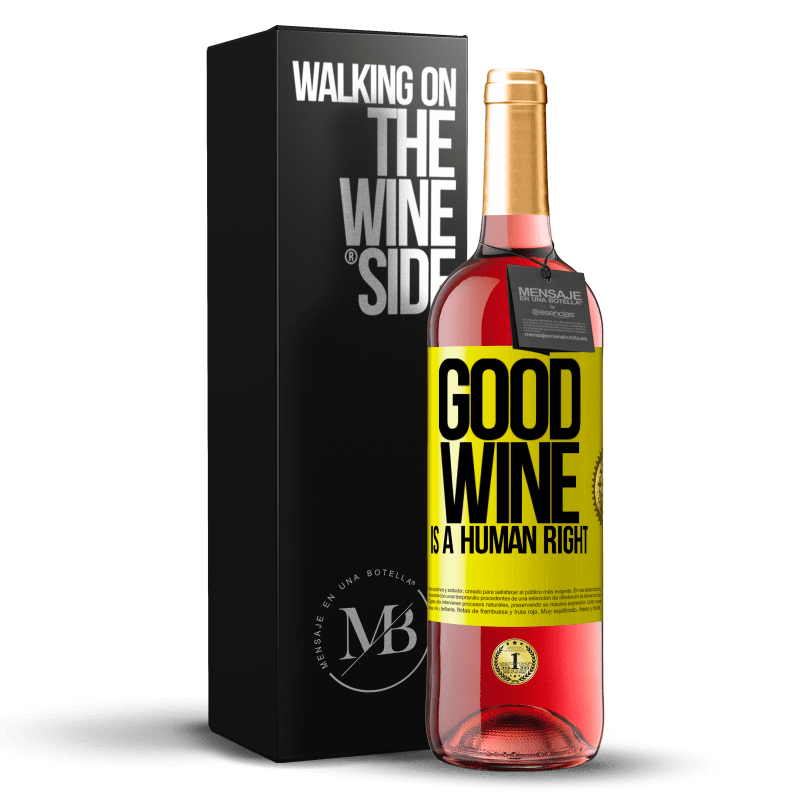 29,95 € Kostenloser Versand | Roséwein ROSÉ Ausgabe Good wine is a human right Gelbes Etikett. Anpassbares Etikett Junger Wein Ernte 2023 Tempranillo