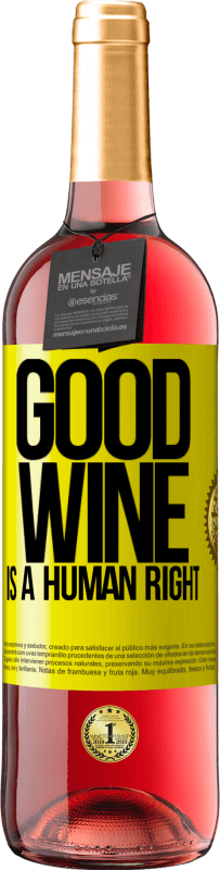 «Good wine is a human right» Edição ROSÉ